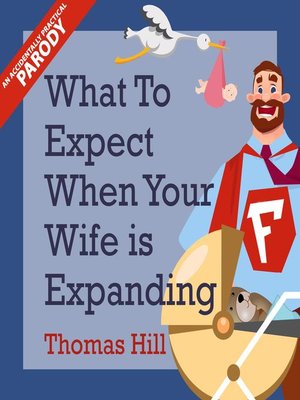 cover image of What to Expect When Your Wife is Expanding